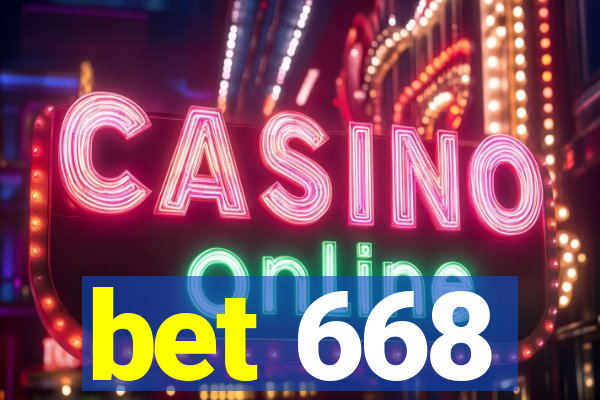 bet 668